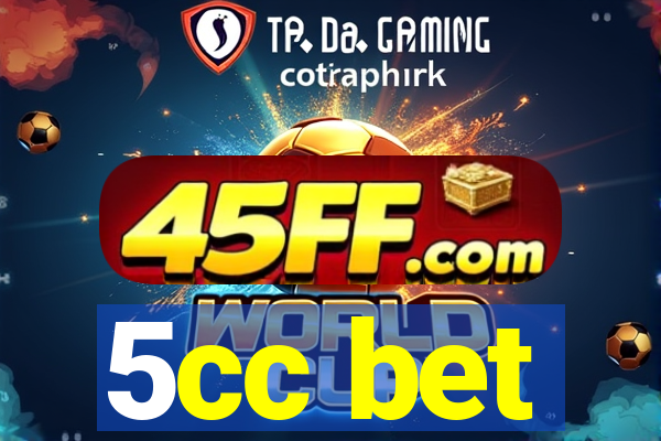 5cc bet
